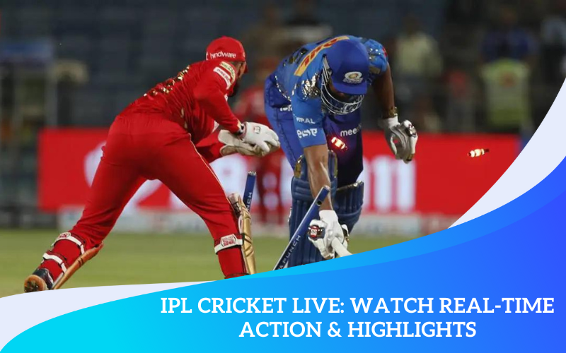 IPL Cricket Live: Watch Real-Time Action & Highlights